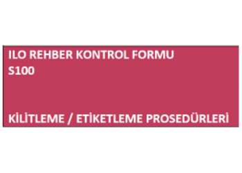  ILO REHBERİ-GÜVENLİK RİSKLERİNİN KONTROLÜ KİLİTLEME-ETİKETLEME PROSEDÜRLERİ